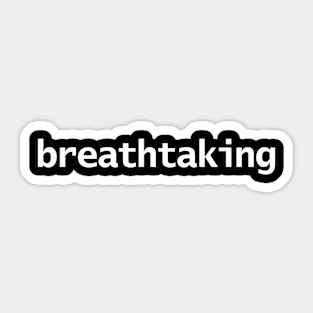 Breathtaking Minimal Typography White Text Sticker